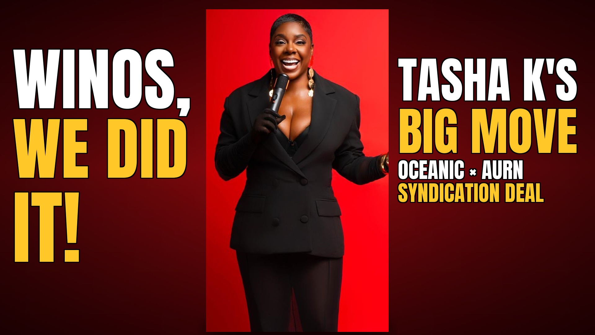 WINOS, WE DID IT! 🍷 | Tasha K Signs With Wendy Williams' Former Syndicator Oceanic Tradewinds + Amplified Voices (Powered by AURN) — Joining Donnie McClurkin, Young Joc (The Streetz Morning Takeover) & Sherri Shepherd